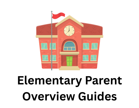  Elementary Parent Overview Guides